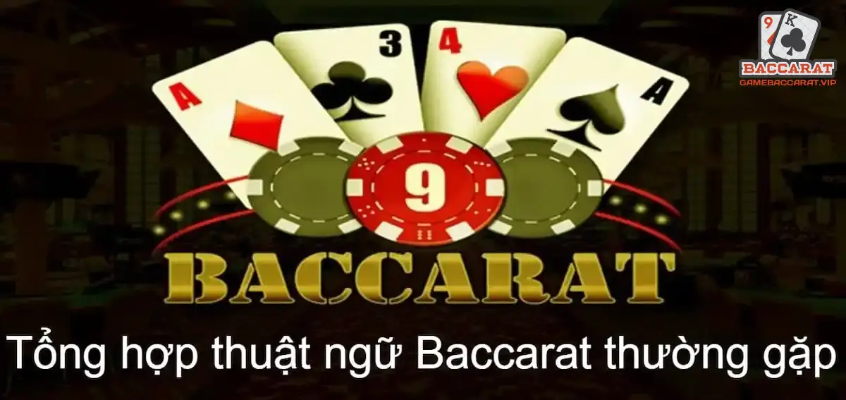 Các thuật ngữ cần biết trong Baccarat