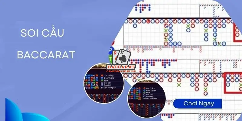 "Soi Cầu" Baccarat Dựa Trên Quy Luật Bàn Chơi