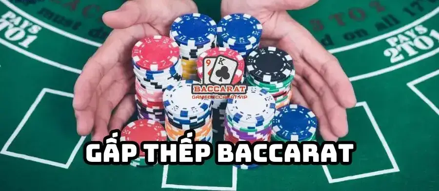 Giải Thích Về Phương Pháp Gấp Thếp Trong Baccarat